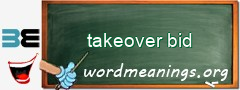 WordMeaning blackboard for takeover bid